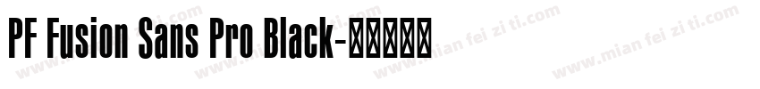 PF Fusion Sans Pro Black字体转换